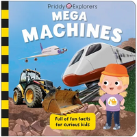 Priddy Explorers: Mega Machines - Board Book