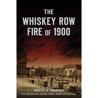 The Whiskey Row Fire of 1900 - Paperback