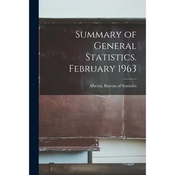 Summary of General Statistics. February 1963 - Paperback