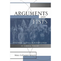Arguments and Fists: Political Agency and Justification in Liberal Theory