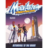 Returning to the Moon: A Max Axiom Super Scientist Adventure - Paperback