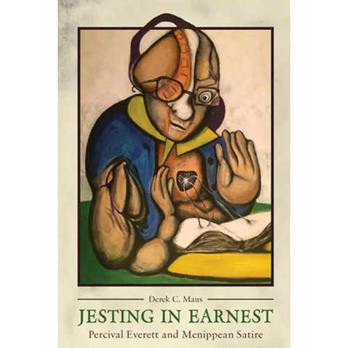 Jesting in Earnest: Percival Everett and Menippean Satire