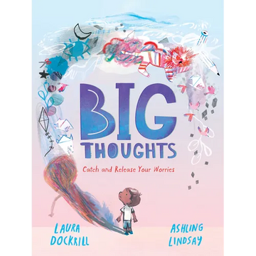 Big Thoughts: Catch and Release Your Worries - Hardcover