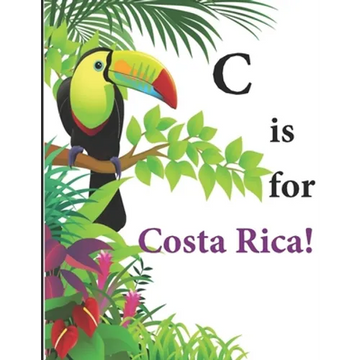 C is for Costa Rica! - Paperback