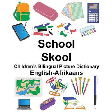 English-Afrikaans School/Skool Children's Bilingual Picture Dictionary - Paperback