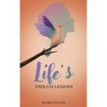 Life's Endless Lesons