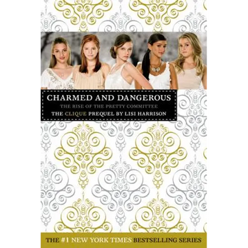 Charmed and Dangerous: The Clique Prequel - Paperback