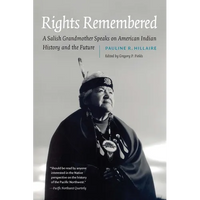 Rights Remembered: A Salish Grandmother Speaks on American Indian History and the Future - Paperback
