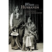 Wives and Husbands: Gender and Age in Southern Arapaho History Volume 4 - Hardcover