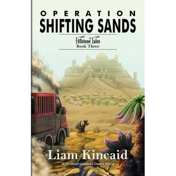 Operation Shifting Sands: Fellstone Tales Book Three - Paperback