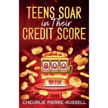 Teens Soar in Their Credit Score - Paperback