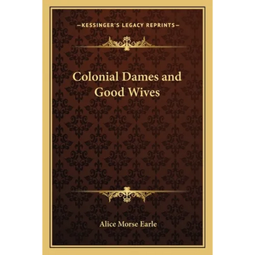 Colonial Dames and Good Wives - Paperback