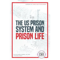 Us Prison System and Prison Life - Library Binding