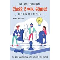 One Move Checkmate Chess Book Games for Kids and Novices - Paperback
