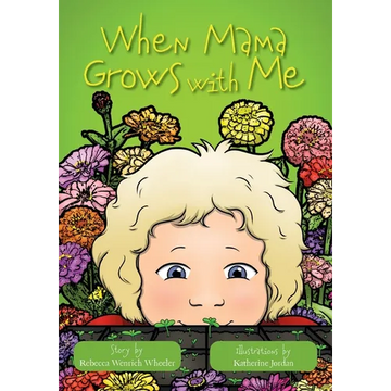 When Mama Grows with Me - Paperback