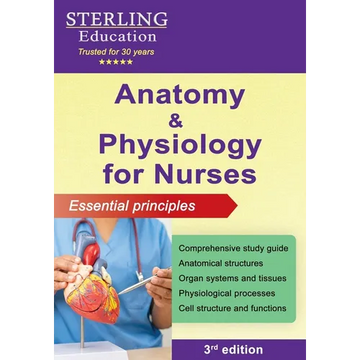 Anatomy and Physiology for Nurses: Essential Principles - Paperback