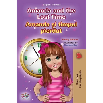 Amanda and the Lost Time (English Romanian Bilingual Book for Kids) - Paperback
