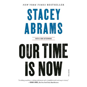 Our Time Is Now: Power, Purpose, and the Fight for a Fair America - Paperback