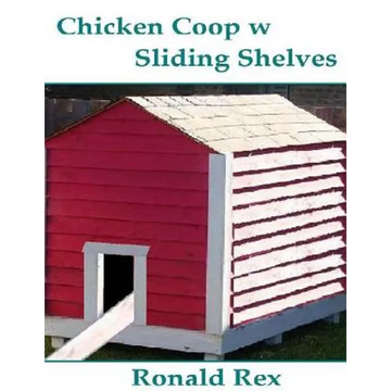 Chicken Coop w Sliding Shelves - Paperback