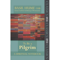 To Be a Pilgrim: A Spiritual Notebook - Paperback
