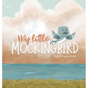 My Little Mockingbird - Hardcover