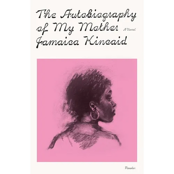 The Autobiography of My Mother - Paperback