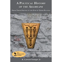 A Political History of the Arameans: From Their Origins to the End of Their Polities - Paperback