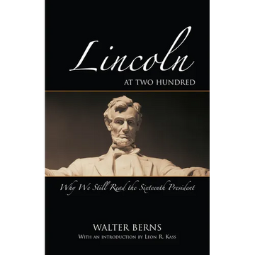 Lincoln at Two Hundred: Why We Still Read the Sixteenth President - Paperback