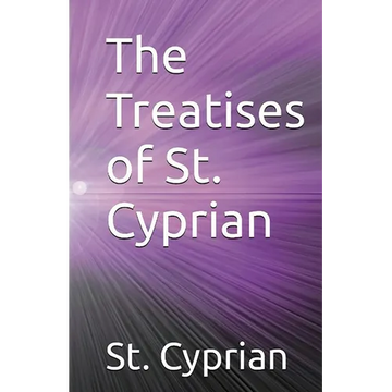 The Treatises of St. Cyprian - Paperback