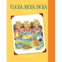 Flicka, Ricka, Dicka Bake a Cake - Hardcover