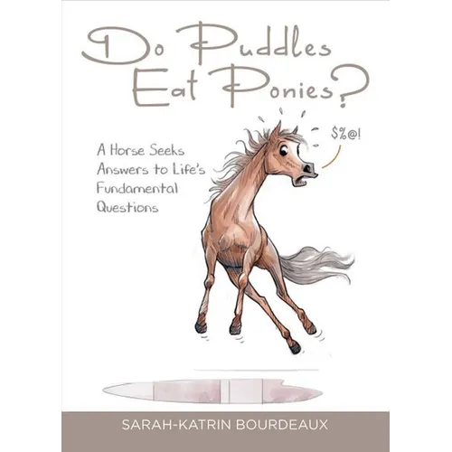 Do Puddles Eat Ponies?