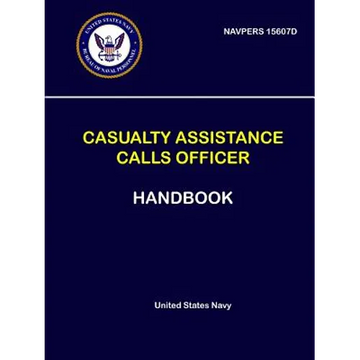 Casualty Assistance Calls Officer Handbook - NAVPERS 15607D - Paperback