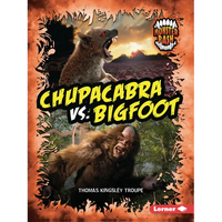 Chupacabra vs. Bigfoot: A Legendary Smackdown - Paperback