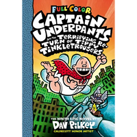 Captain Underpants and the Terrifying Return of Tippy Tinkletrousers: Color Edition (Captain Underpants #9): From the Creator of Dog Man: Volume 9 - Hardcover