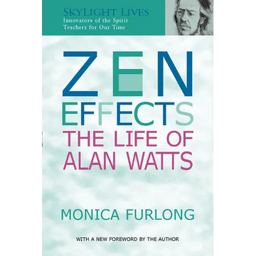 Zen Effects: The Life of Alan Watts - Paperback