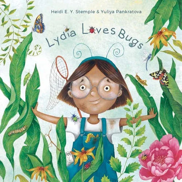 Lydia Loves Bugs: A Children's Book about Insects - Hardcover