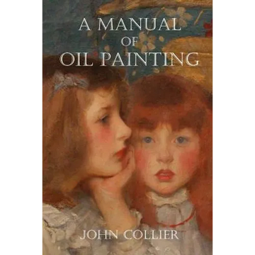 A Manual of Oil Painting - Paperback