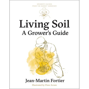 Living Soil: A Grower's Guide - Paperback