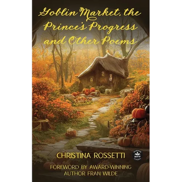 Goblin Market, The Prince's Progress and Other Poems - Paperback