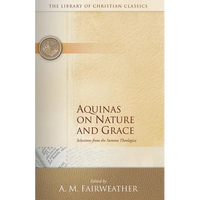 Aquinas on Nature and Grace: Selections from the Summa Theologica - Paperback