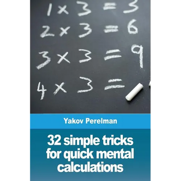 32 simple tricks for quick mental calculations - Paperback