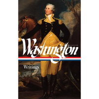 George Washington: Writings (Loa #91) - Hardcover