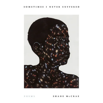 Sometimes I Never Suffered: Poems - Paperback
