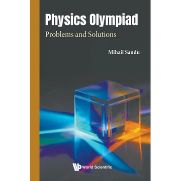 Physics Olympiad: Problems and Solutions - Paperback
