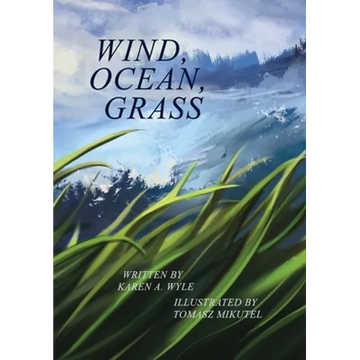 Wind, Ocean, Grass - Hardcover