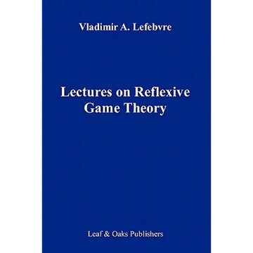 Lectures on the Reflexive Games Theory - Paperback