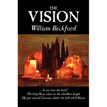 The Vision by William Beckford, Fiction, Visionary & Metaphysical, Classics, Horror - Paperback