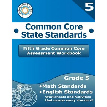 Fifth Grade Common Core Assessment Workbook: Common Core State Standards - Paperback