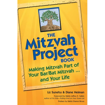 The Mitzvah Project Book: Making Mitzvah Part of Your Bar/Bat Mitzvah and Your Life - Paperback