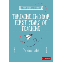 A Little Guide for Teachers: Thriving in Your First Years of Teaching - Paperback